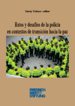 Retos y desafíos de la policía en contextos de transición hacia la paz