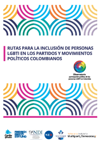 Rutas para la inclusión de personas LGBTI en los partidos y movimientos políticos colombianos