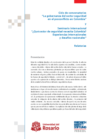 Ciclo de conversatorios "La gobernanza del sector seguridad en el posconflicto en Colombia" y Seminario international "Qué sector de seguridad necesita Colombia? Experiencias internacionales y desafíos nacionales"