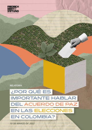 Por qué es importante hablar del Acuerdo de Paz en las elecciones en Colombia?