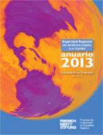 Anuario 2013 de la seguridad regional en América Latina y el Caribe