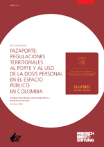 Pazaporte: Regulaciones territoriales al porte y al uso de la dosis personal en el espacio público en Colombia